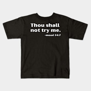 Thou Shall Not Try Me Kids T-Shirt